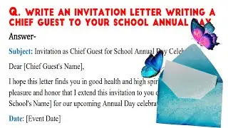 Write an invitation letter writing a chief guest to your school's annual day. 4K Ultra HD #invation