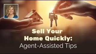 Sell Your Home Quickly: Agent-Assisted Tips