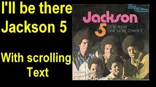 I'll be there - Jackson 5 with scrolling text