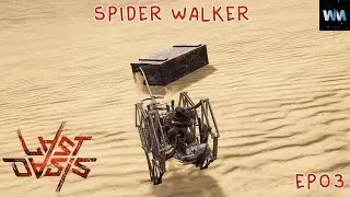 Last Oasis - EP03 - Spider Walker & Harpooning Loot! [WitMan]