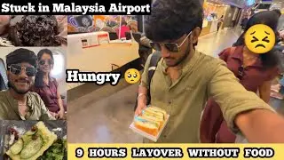 9 Hours Layover Stuck in Malaysia Airport without Food 😖😱/ Gsquare vlogs