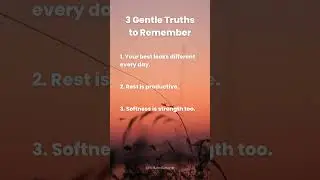 3 Gentle Truths #quotes #inspirationalquotes #gentleliving #dailyreminder #quotesoftheday