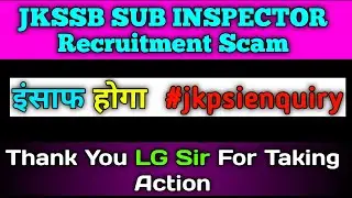 jkp si | jkp si fraud | jkp si scam | jkssb si scam | jkp si result | jkp si protest | #jkpsienquiry