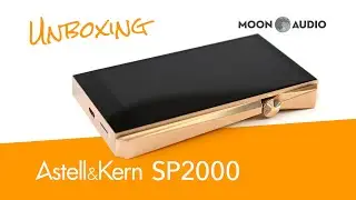 Astell&Kern SP2000 DAP Unboxing | Moon Audio