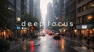 Deep Focus &ndash; Rain Ambient Soundscape