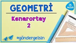 Kenarortay 2 | GEOMETRİ | 26.adım | #göndergelsin  | Rehber Matematik