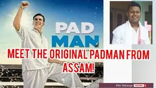 The original Padman from  Assam