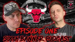 THE SIXTH BANNER PODCAST: Episode One 🐂🏀👀🔴 Phil and Neill's New Beginning! 🔥💪