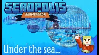 Seopolis Submerged 2 Minecraft Modpack First Look