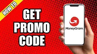 How To Get Promo Code For MoneyGram