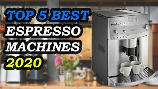 5 Best Espresso Machines 2020