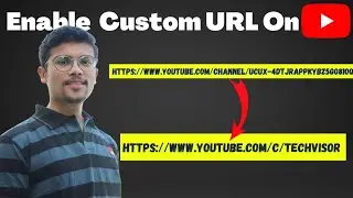 How to Enable Custom Url For Youtube Channel (2021) | Custom Url For Youtube Channel  |  TechVisor