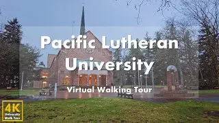 Pacific Lutheran University - виртуальная пешеходная экскурсия [4k 60fps]