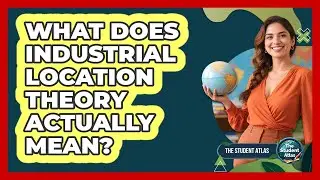 What Does Industrial Location Theory Actually Mean?