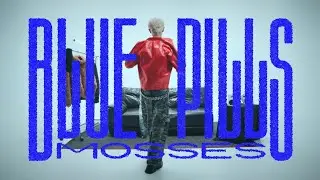 𝐌𝐎𝐒𝐒𝐄𝐒 - 𝐁𝐥𝐮𝐞 𝐏𝐢𝐥𝐥𝐬 [𝐎𝐟𝐟𝐢𝐜𝐢𝐚𝐥 𝐌𝐮𝐬𝐢𝐜 𝐕𝐢𝐝𝐞𝐨] #mosses #afromusic #bluepills
