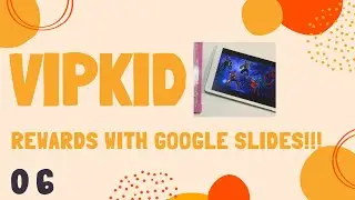 🔶 VIPKID 🔶 HOW TO CREATE GOOGLE SLIDE REWARDS!