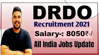 DRDO | LATEST GOV. JOB NOTIFICATION | DRDO Recruitment 2021| DRDO Vacancy 2021 | Salary - 8050