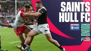 Highlights | St Helens v Hull FC, Round 12, 2022 Betfred Super League