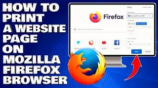 How To Print a Website Page on Mozilla Firefox Web Browser [Guide]