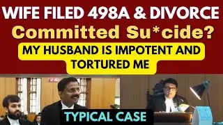 Is this the most complicated 498A Case ever? | Judge Shocked | Dowry | Divorce | 498A | legalcourts