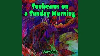 Sunbeams on a Sunday Morning
