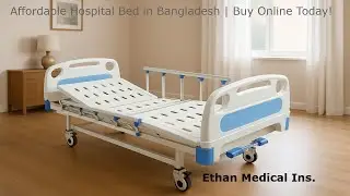 Super Deluxe Hospital Bed Price in Bangladesh | Medical Bed at Ethan Medical Ins.