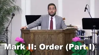 &ldquo;Mark II: Order&rdquo; (Part I) - Selected Scriptures - Pastor Rick Foddrill  - 6.15.2025