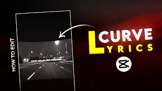 Trending Curve Lyrics Video Editing in Capcut