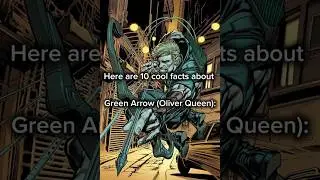 10 COOL FACTS ABOUT GREEN ARROW. YOU DIDNT KNOW!!! #dc  #greenarrow