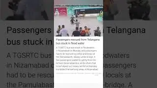 Passenger rescued from Telangana bus stuck in flood water