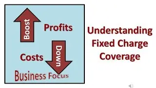 Understanding Fixed Charge Coverage