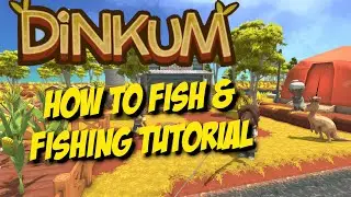 Dinkum How To Fish And Fishing Tutorial
