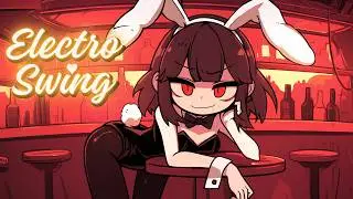 🎷【1 Hour】Electro Swing Vocal – Music for Gaming, Party, Dance & Focus | Velvet Bunny Cabaret