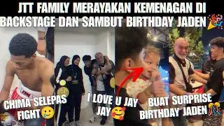 JTT ALL WINS DAN SURPRISE BRITHDAY JADEN, CHIMA TETAP SEMANGAT!