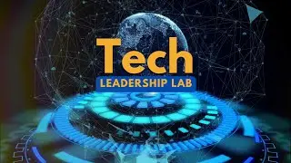 Tech Leadership Lab | Intro Video