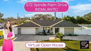 VIRTUAL OPEN HOUSE - Full Tour|572 Spindle Palm, Indialantic FL|Carolyn Smith + COMPASS Real Estate