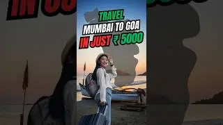 How to Travel Mumbai to Goa in ₹5000 | Budget-Friendly Travel Tips You Need to Know #traveltips