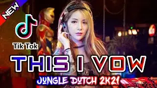 THIS I VOW V2 || JUNGLE DUTCH TIK TOK 2021