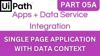 UiPath Apps Tutorial - Part 05A | Single Page with Data Context | Tutorial