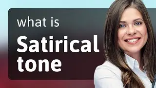 Understanding Satirical Tone: A Guide for English Learners