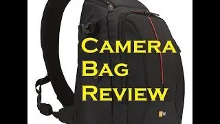 Camera Bag Review:  Case Logic Backpack
