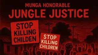 Munga Honorable - Jungle Justice (Official Clip -:- 2025) - DiGiT&Delta;L RiLeY&trade;