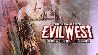🎮 EVIL WEST (Flying Wild Hog, 2022) 💀 Tercera Parte: RESCATE EN EL PASO DEL DEMONIO 🕹️ Xbox One