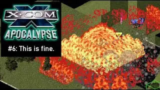 [X-COM: Apocalypse #06] Pushing towards the endgame