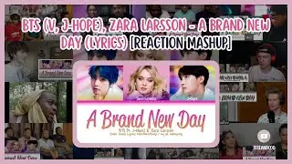 [BTS] BTS (V, J-Hope), Zara Larsson &mdash; A brand new day (lyrics) | Reaction mashup