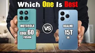 MOTOROLA EDGE 60 FUSION vs REALME 15T