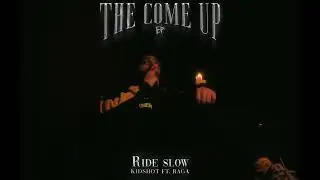 KIDSHOT X RAGA - Ride Slow (Visualizer) The Come Up E.P | Verse By Uddaaayyyy @KIDSHOTHIPHOP