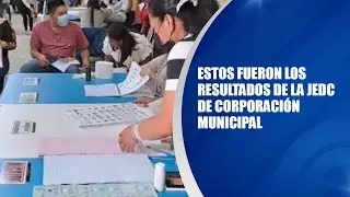 Estos fueron los resultados de la JEDC de Corporaci&oacute;n Municipal