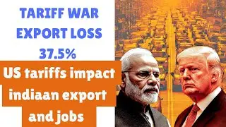 US tariffs impact indiaan export and jobs  #usa #traffic #jobs #india