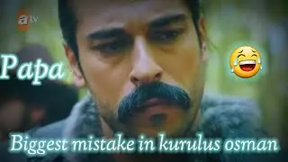 Kurulus osman urdu biggest mistake | bahadir saying papa 😂| Watch kurulus